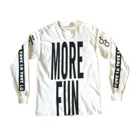 More Fun Long Sleeve Tee